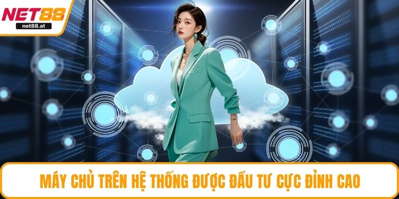 Máy chủ trên hệ thống được đầu tư cực đỉnh cao
