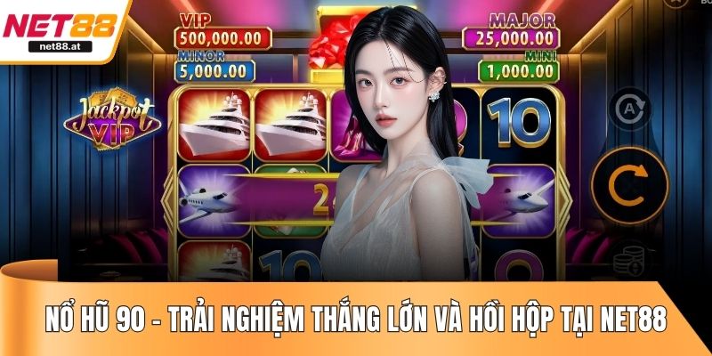 Nổ Hũ 90
